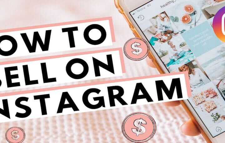 All You Need To Know About Selling On Instagram