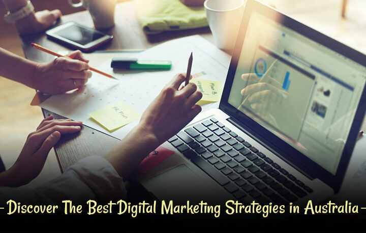 Discover The Best Digital Marketing Strategies in Australia