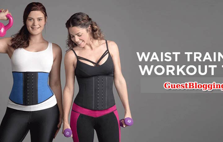 Guide To The Most Effective Waist Training Workout