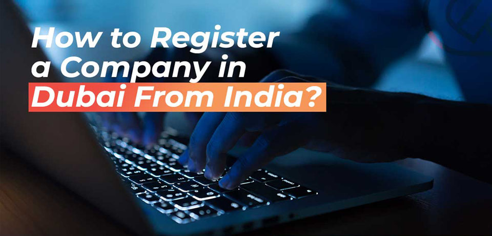 How to Register a Company in UAE from India?
