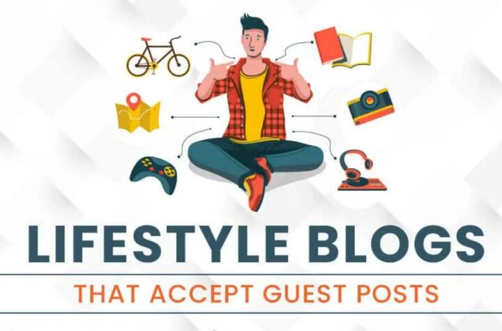 Lifestyle Blogs that Accept Guest Posts