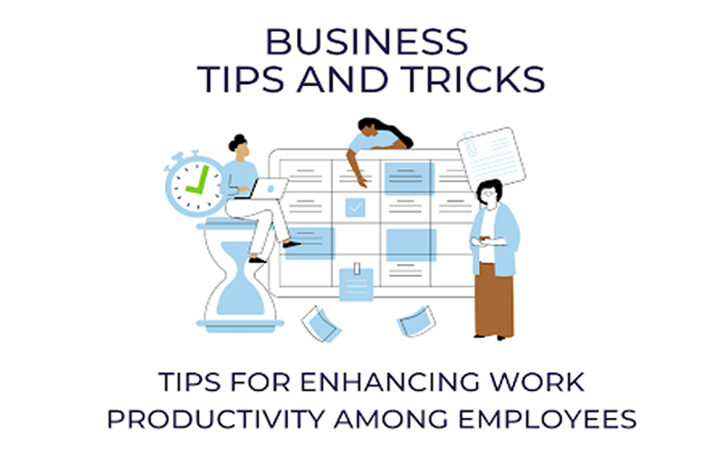 Time Management: Tips For Enhancing Work Productivity Among Employees
