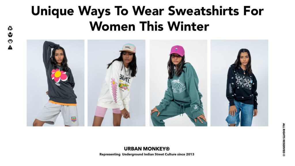 Unique Ways To Wear Sweatshirts For Women This Winter