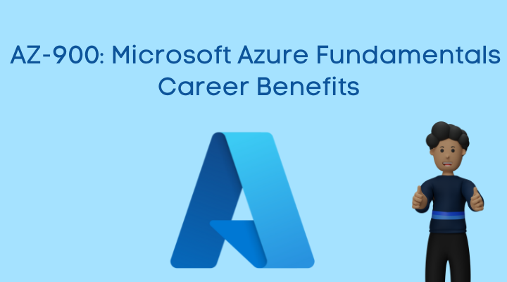 Microsoft Azure Fundamentals AZ 900 Career Benefits